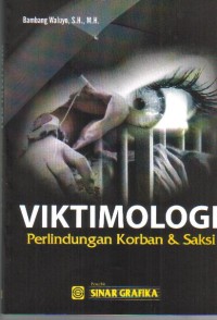 Viktimologi Perlindungan  Korban dan Saksi