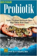 Probiotik : suatu tinjauan keilmuan baru bagi pakan budi daya perikanan