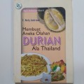 Membuat Aneka Olahan Durian Ala Thailand