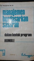 Manajemen berdasarkan sasaran : dalam bentuk program humble