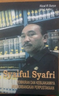 Syaiful Syafri : pemikiran dan kebijakannya mengembangkan perpustakaan