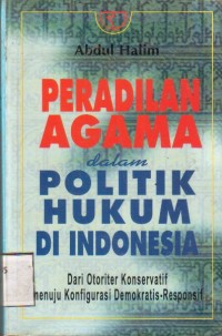 Peradilan Agama Dalam Politik Hukum Di Indonesia