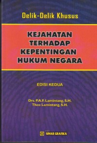 Delik-Delik Khusus Kejahatan Terhadap Kepentingan Hukum Negara