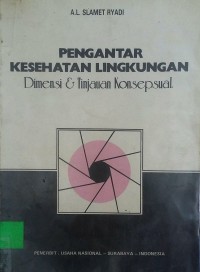 Pengantar Kesehatan Lingkungan: dimensi & tinjauan konseptual