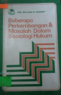 Beberapa perkembangan & masalah dalam sosiologi hukum