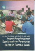 Acuan pengajuan dan pengelolaan dana program penyelenggaraan kewirausahaan perempuan berbasis potensi lokal