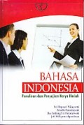 Bahasa indonesia: penulisan dan penyajian karya ilmiah