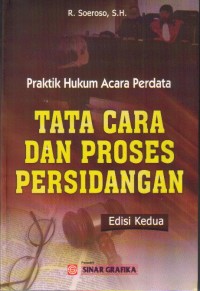 Praktek Hukum Acara Perdata Tata Cara dan Proses Persidangan