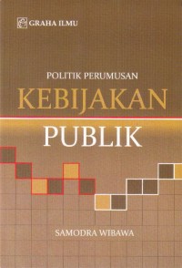 Politik Perumusan Kebijakan Publik