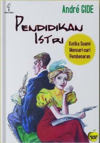 Pendidikan istri : ketika suami mencari-cari pembenaran