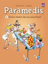 Paramedis 6 : tertawa gembira apa pun yang terjadi