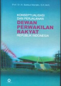 Konseptualisasi Dan Perjalanan Dewan Perwakilan Rakyat Republik Indonesia