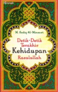 Detik-Detik Terakhir Kehidupan Rasulullah