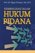 Kriminalisasi Dalam Hukum Pidana