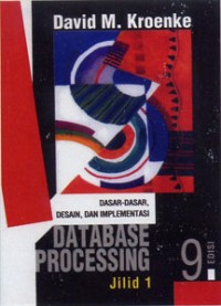 Database processing: dasar-dasar, desain, dan implementasi