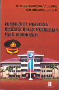 Community Policing: Diskresi Dalam Pemolisin Yang Demokratis
