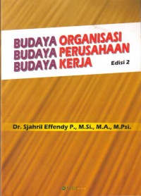 Budaya Organisasi, Budaya Perusahaan, Budaya Kerja