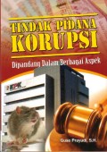 Tindak Pidana Korupsi Dipandang Dalam Berbagai Aspek