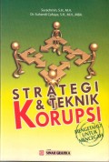 Strategi & Teknik Korupsi