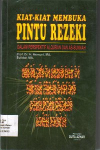 Kiat-Kiat Membuka Pintu Rezeki (Dalam Perspektif Al-Qurﾒan dan As Sunnah)