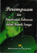 Perempuan dan Penyelesaian Kekerasan Dalam Rumah Tangga