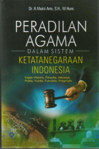 Peradilan Agama Dalam Sistem Ketatanegaraan Indonesia