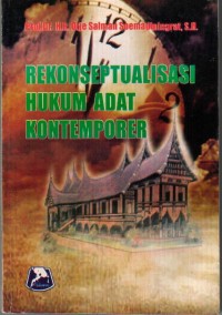 Rekonseptualisasi Hukum Adat Kontemporer