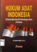 Hukum Adat Indonesia: eksistensi dalam dinamika perkembangan hukum di Indonesia