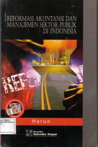 Reformasi akuntansi dan manajemen sektor publik di Indonesia