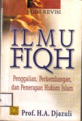 Ilmu Fiqih Penggalian, Perkembangan dan Penerapan Hukum Islam