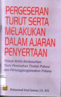 Pergeseran Turut Serta Melakukan Dalam Ajaran Penyertaan