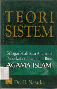 Teori Sistem Sebagai Salah Satu Alternatif Pendekatan Dalam Ilmu-Ilmu