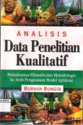 Analisis Data Penelitian Kualitatif Pemahaman Filosofis dan Metodologi ke arah Penguasaan Model Aplikasi