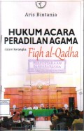 Hukum Acara Peradilan Agama dalam Krangka Fiqh al Qadha