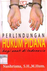 Perlindungan Hukum Pidana bagi Anak di Indonesia