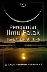 Pengantar Ilmu Falak: Teori Praktik dan Fikih