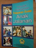 Petunjuk pelaksanaan pelayanan sosial anak jalanan