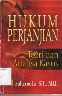 Hukum Perjanjian: Teori Dan Analisa Kasus