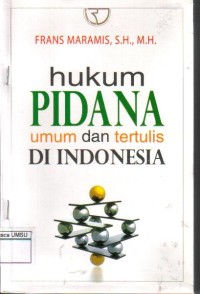 Hukum Pidana Umum dan Tertulis Di Indonesia