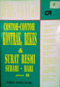Contoh - Contoh Kontrak, Rekes & Surat Resmi Sehari-Hari Jilid 8