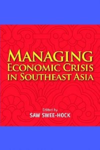 Managing Economic Crisis In Southeast Asia