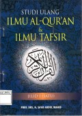 Studi Ulang Ilmu Al-Quran & Ilmu Tafsir Jilid 1