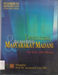 Demokrasi Hak Azasi Manusia Masyarakat Madani