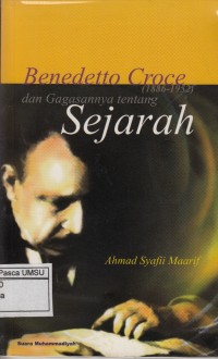 Benedetto Croce (1886-1952) dan Gagasannya Tentang Sejarah