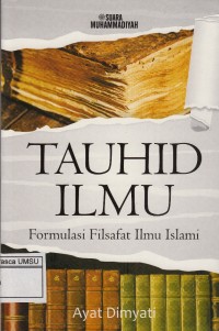 Tauhid Ilmu Formulasi Filsafat Ilmu Islami