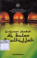 Tuntunan Ibadah Di Bulan Dzulhijjah