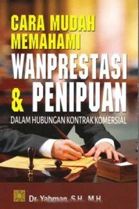 Cara mudah memahami wanprestasi & penipuan