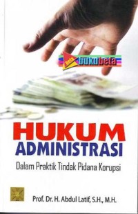 Hukum administrasi : Dalam prakrik tindak pidana