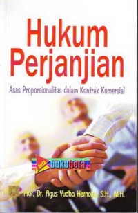 Hukum perjanjian asas proporsionalitas dalam kontrak komersial