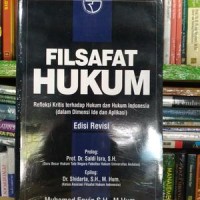 Filsafat hukum: refleksi kritis terhadap hukum indonesia (dalam dimensi ide dan aplikasi)